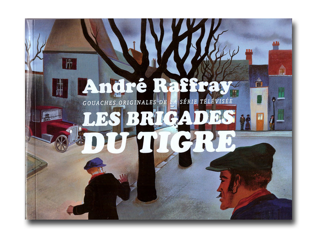 Les brigades du tigre, Gouaches originales de la série télévisée - André Raffray