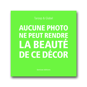 Aucune photo ne peut rendre la beauté de ce décor -  Taroop & Glabel