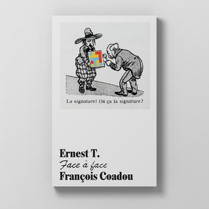 Face à Face, François Coadou - Ernest T.